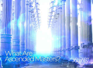 What Are Ascended Masters? This Guide Explains All...